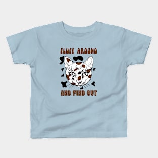 Fluff Around And Find Out funny cat owners gift Kids T-Shirt